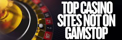 Discover the Thrill of Casinos Not on Gamstop